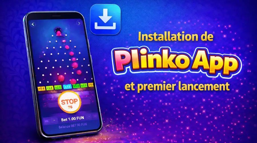 Installation de Plinko App et premier lancement